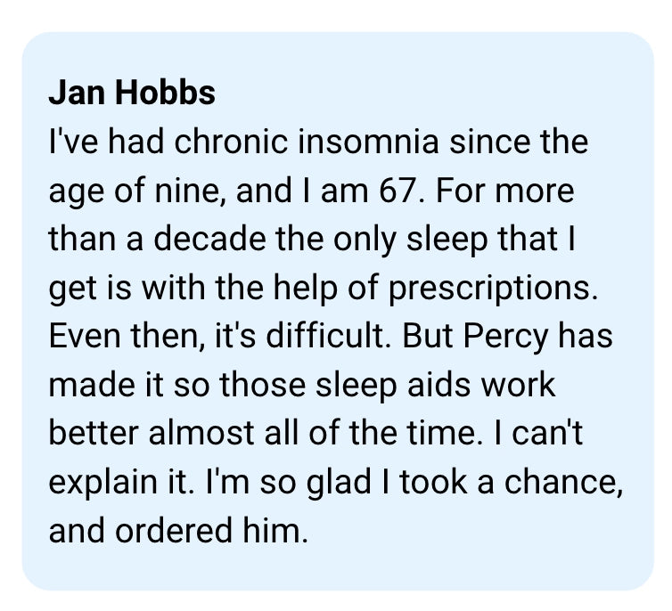 Comment from Jan Hobbs about chronic insomnia and a product named Percy.